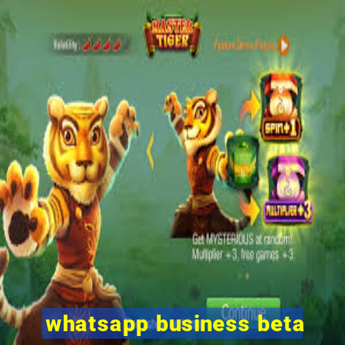 whatsapp business beta